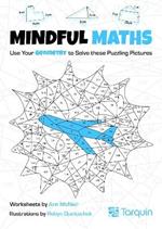 Mindful Maths 2: Use your Geometry to Solve these Puzzling Pictures