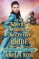 The Sheriff's Stubborn Secretive Bride