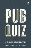The Big Pub Quiz Book: 10,000 general knowledge questions