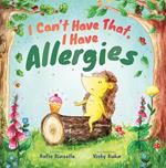 I Can't Have That, I Have Allergies