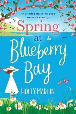 Spring at Blueberry Bay: Large Print edition - Holly Martin - cover