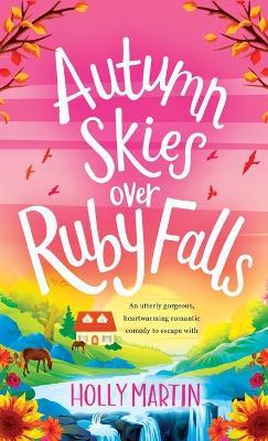Autumn Skies over Ruby Falls - Holly Martin - cover