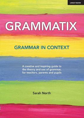 Grammatix: Grammar in context - Sarah North - cover