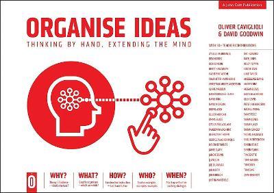 Organise Ideas: Thinking by Hand, Extending the Mind - David Goodwin,Oliver Caviglioli - cover