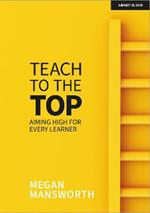 Teach to the Top: Aiming High for Every Learner