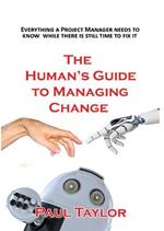 The Human's Guide to Managing Change