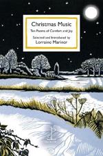Christmas Music: Ten Poems of Comfort and Joy
