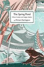 The Spring Pond: Where Rushes and Sedges Gather