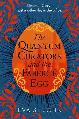 The Quantum Curators and the Faberge Egg. LARGE PRINT - Eva St. John - cover