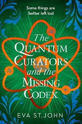 The Quantum Curators and the Missing Codex - Eva St. John - cover
