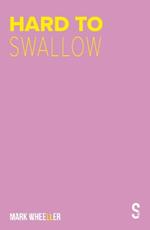 Hard to Swallow: New edition with bonus features