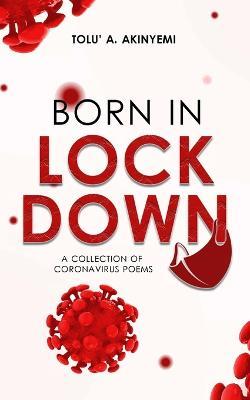 Born in Lockdown - Tolu' a Akinyemi - cover
