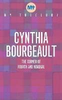 Libro in inglese My Theology: The Corner of Fourth and Nondual  - Cynthia Bourgeault