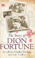 Libro in inglese The Story of Dion Fortune: As told to Charles Fielding and Carr Collins  - Charles Fielding