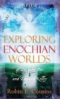 Libro in inglese Exploring Enochian Worlds: Visionary Journeys in the Angelic Universe of Dr. John Dee and Edward Kelley  - Robin E Cousins