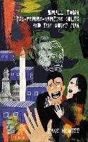 Libro in inglese Small Town Psy-Femme-Vampire Cults and the Quiet Man  - Zane Newitt
