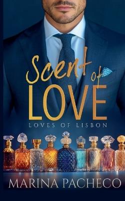 Scent of Love - Marina Pacheco - cover