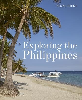 Exploring the Philippines - Nigel Hicks - cover