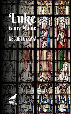 Luke is My Name - Necdet Ozkaya - cover