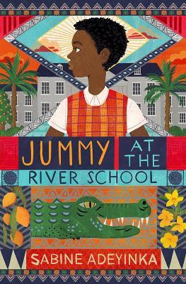Jummy at the River School - Sabine Adeyinka - cover