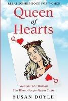 Relationship Book For Women: Queen of Hearts - Become The Woman You Were Always Meant To Be