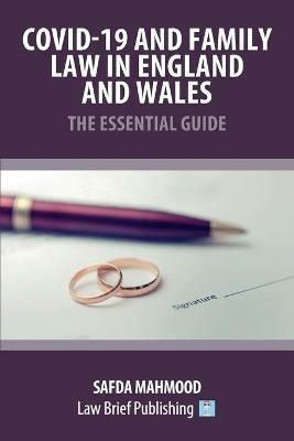 Covid-19 and Family Law in England and Wales - The Essential Guide - Safda Mahmood - cover