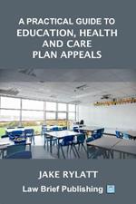 A Practical Guide to Education, Health and Care Plan Appeals