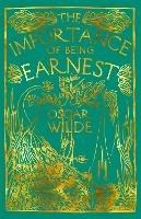 The Importance of Being Earnest: A Trivial Comedy for Serious People