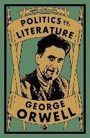 Politics vs. Literature - George Orwell - cover