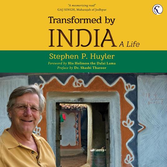 Transformed by India... A Life