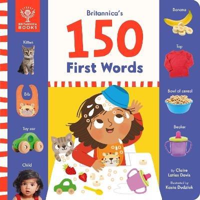Britannica's 150 First Words - Claire Laties Davis MS, CCC-SLP,Britannica Group - cover
