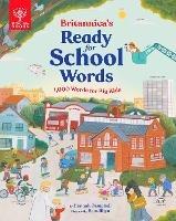 Britannica's Ready-for-School Words: 1,000 Words for Big Kids - Hannah Campbell,Britannica Group - cover