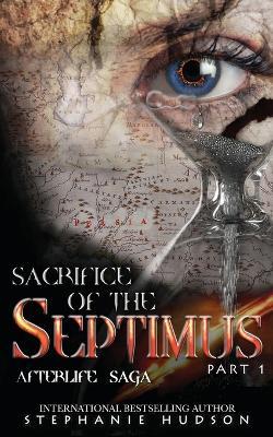 Sacrifice of the Septimus - Part One - Stephanie Hudson - cover