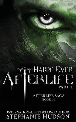 Happy Ever Afterlife - Part One - Stephanie Hudson - cover