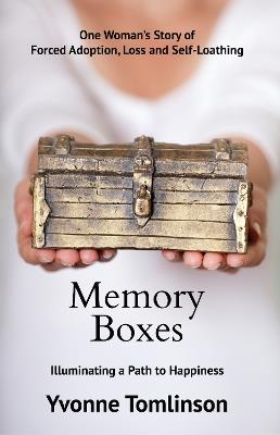 Memory Boxes: Illuminating a Path to Happiness - Yvonne Tomlinson - cover