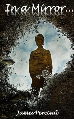 In a Mirror... - James Percival - cover