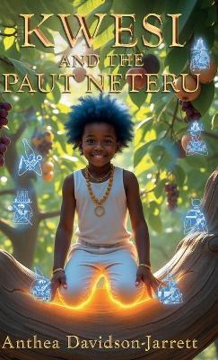 Kwesi and the Paut Neteru - Anthea Davidson-Jarrett - cover