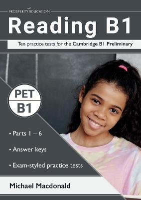 Reading B1: Ten practice tests for the Cambridge B1 Preliminary. Answers included. - Michael MacDonald - cover