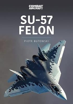 Su-57 Felon - Piotr Butowski - cover