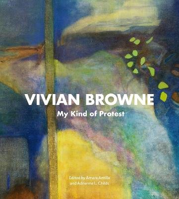 Vivian Browne: My Kind of Protest - cover