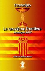 La neuvieme frontiere: Catalogne 2017