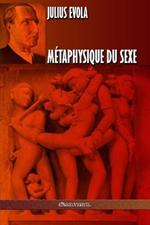 Metaphysique du sexe: Edition integrale