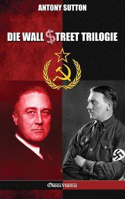 Die Wall Street Trilogie - Antony Sutton - cover