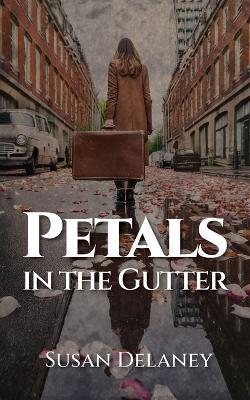 Petals in the Gutter - Susan Delaney - cover