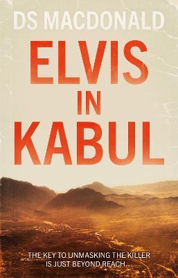 Elvis in Kabul - DS Macdonald - cover