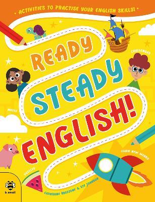 Ready Steady English: Activities to Practise Your English Skills! - Catherine Bruzzone - cover