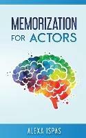 Memorization for Actors - Alexa Ispas - cover