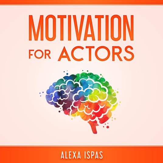 Motivation for Actors