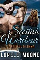 Scottish Werebear: A Painful Dilemma