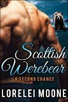 Scottish Werebear: A Second Chance - Lorelei Moone - cover